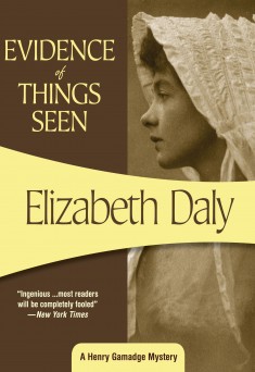 Evidence of Things Seen by Elizabeth Daly
