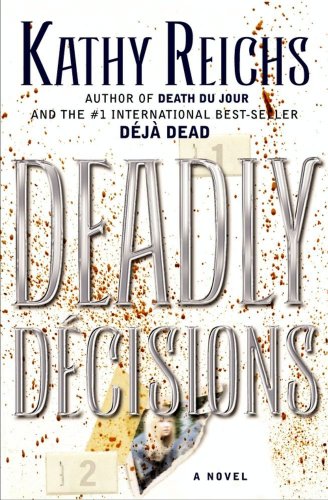 Deadly Decisions by Kathy Reichs book cover