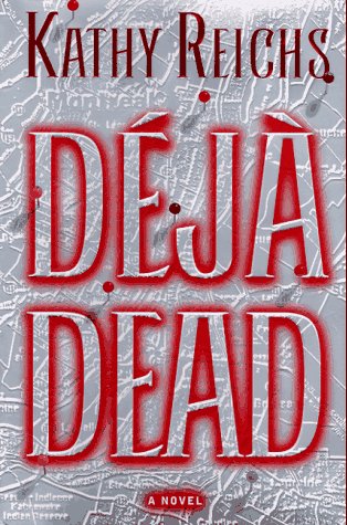 Deja Dead by Kathy Reichs book cover