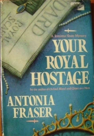 Cover of the Your Royal Hostage by Antonia Fraser