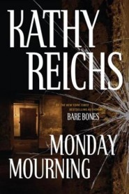 cover of Monday Mourning by Kathy Reichs